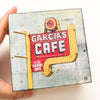 Garcia's Cafe, 4" x 4"